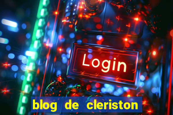 blog de cleriston silva serrinha bahia